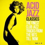 img Acid Jazz Classics, Vol. 1 - 6 (The Finest Club Jazz Tracks From the 90