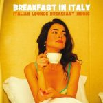 img Breakfast In Italy (Italian Lounge Breakfast Music) (2025) .mp3 - 320 kbps / FLAC