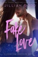 Jillian Dodd – Crawford Brothers Vol. 3. Fake Love (2025) Jillian Dodd – Crawford Brothers Vol. 3. Fake Love (2025)