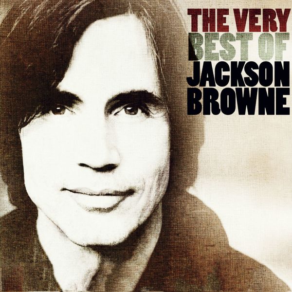 Jackson Browne – The Very Best Of Jackson Browne (2004) [Flac 16-44]
