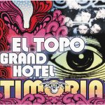 img Timoria - El Topo Grand Hotel (2001) [MP3 320/Flac 16-44]