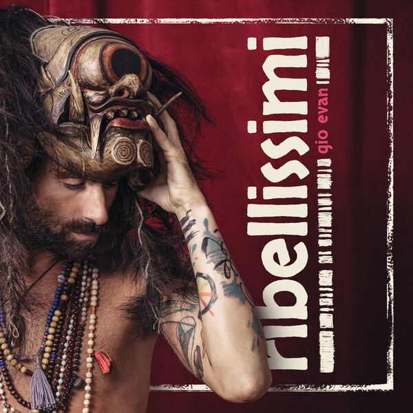Gio Evan – Ribellissimi (2024) [Flac 24-44]