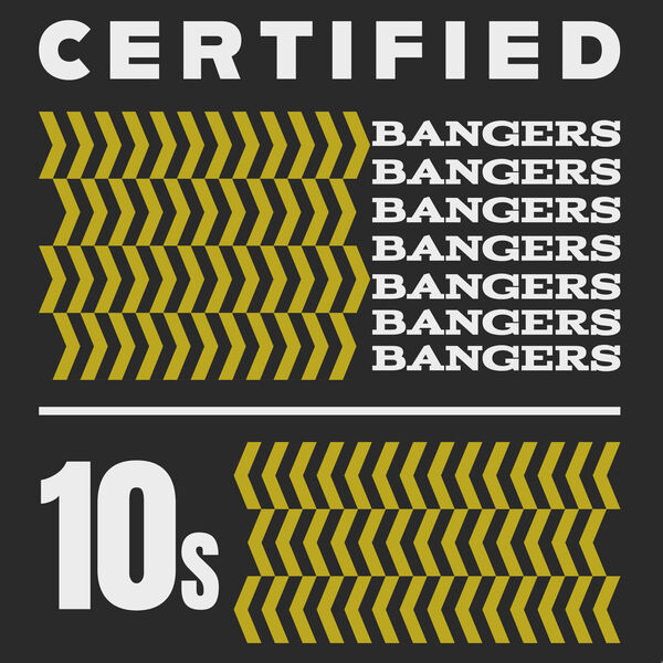 V.A. – Certified Bangers – 10s (2025) [Flac 16-44]