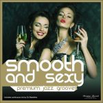 img VA - Smooth and Sexy. Premium Jazz Grooves (2016) MP3