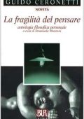 Ceronetti, Guido, Muratori, Emanuela - La fragilità del pensare  antologia filosofica personale (2000) PDF