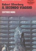 Robert Silverberg - Il secondo viaggio (1980)