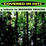 img Covered in Hits - A Tribute to Modern Talking (2010) МР3