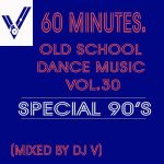 img VA - 60 minutes. Old School Dance Music vol.30 (Special 90