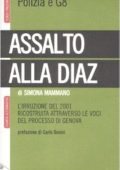Simona Mammano - Assalto alla Diaz. L'irruzione ricostruita attraverso le voci del processo di Genova (2009) PDF