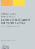 Pierluigi Donini, Franco Ferrari - L'esercizio della ragione nel mondo classico. Profilo della filosofia antica (2005) PDF