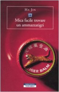 Jin, Ha, Morzenti, Monica – Mica facile trovare un ammazzatigri (2005) pdf