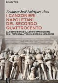 Francisco José Rodríguez-Mesa - I canzonieri napoletani del secondo Quattrocento  : La costruzione del libro unitario di rime tra i poeti della vecchia guardia aragonese (2025)