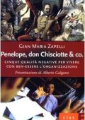 Zapelli, Gian Maria, Galgano, Alberto - Penelope, don Chisciotte  co.  cinque qualità negative per vivere con ben-essere l'organizzazione (2003) PDF