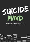Roxanne Valery G - Suicide Mind: La Voce Ti Sta Aspettando (2018)