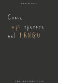 Camilla Cibruscola  - Come api operose nel fango (2020)