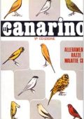 Susmel, Livio, Lito Velox - Il canarino  rilievi psicologici e fisiologici - canto - ambientazione - alimentazione - riproduzione - allevamento - malattie (1985) PDF