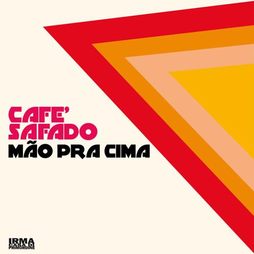 Cafe Safado – Mao Pra Cima (2023) FLAC
