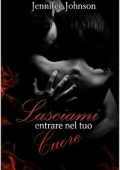 Jennifer Johnson  - Lasciami entrare nel tuo cuore (2019)