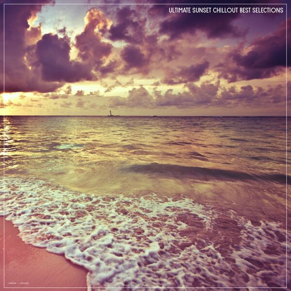 VA – Ultimate Sunset Chillout Best Selections (2025) MP3