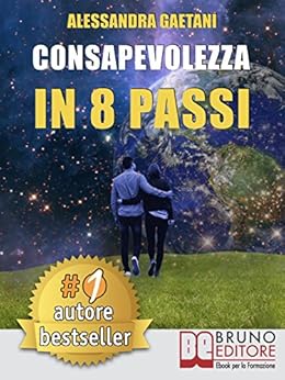 Alessandra Gaetani – Consapevolezza In 8 Passi (2018)