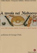 Odile Redon, Françoise Sabban, Silvano Serventi - A tavola nel Medioevo (2015) PDF