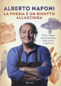 Alberto Naponi - La poesia e un risotto all'acciuga (2014)