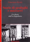 Scotti, Giacomo - Storie di profughi e massacri  un diario dall'ex Jugoslavia (2001) PDF
