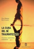 Frewen, Paul, Lanius, Ruth - La cura del sé traumatizzato  coscienza, neuroscienze, trattamento  (2017) PDF