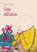 Andrea Köhler – L’arte dell’attesa (2017)