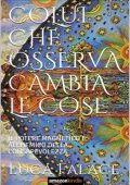 Luca Falace - Colui che osserva cambia le cose (2021)