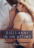 Alessia Gualtiero - Dieci anni in un attimo (2020)