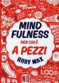 Ruby Wax - Mindfulness per chi è a pezzi (2017)