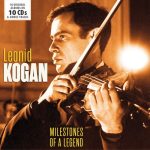 img Leonid Kogan - Milestones of a Legend: J.S. Bach, Haydn, Beethoven, Mozart, Brahms, Mendelssohn