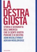 Micklethwait, John - La destra giusta  storia e geografia dell'America che si sente giusta perché è di destra (2005) PDF
