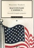 Massimo Teodori - Raccontare l'America  due secoli di orgogli e pregiudizi (2005) PDF