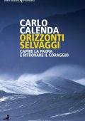 Carlo Calenda - Orizzonti selvaggi. Capire la paura e ritrovare il coraggio (2018)