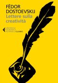 Fëdor Dostoevskij - Lettere sulla creatività (2017)