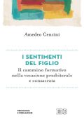 Cencini, Amedeo - I sentimenti del Figlio  il cammino formativo nella vita consacrata (1998) PDF