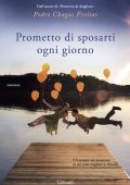 Pedro Chagas Freitas - Prometto di sposarti ogni giorno (2016)