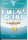 Jamieson, Wendell - Il mio papà sa tutto  come rispondere, con l'aiuto di grandi esperti, alle domande impossibili dei bambini (2007) PDF