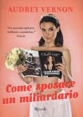 Audrey Vernon - Come sposare un miliardario (2015)