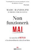 Marc Randolph - Non funzionerà mai. La nascita di Netflix e la straordinaria vita di un'idea (2024) PDF