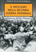 Angelozzi Gariboldi, Giorgio - Il Vaticano nella seconda guerra mondiale (2011) PDF