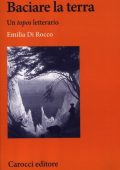 Di Rocco, Emilia - Baciare la terra  un topos letterario (2012) PDF