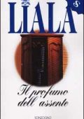 Liala - Il profumo dell'assente (2009)