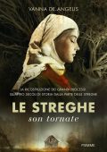 Vanna De Angelis - Le streghe son tornate. La ricostruzione dei grandi processi. Quattro secoli di storia dalla parte delle streghe (2016)