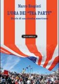 Marco Respinti - L’ora dei “Tea Party”. Diario di una rivolta americana (2010) PDF