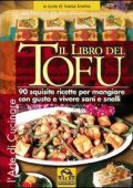 Ivana Iovino - Il libro del tofu. 90 squisite ricette per mangiare con gusto e vivere sani e snelli (2006) PDF