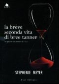 Stephenie Meyer - La breve seconda vita di Bree Tanner (2011)