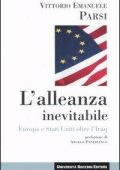 Parsi, Vittorio Emanuele - L'alleanza inevitabile  Europa e Stati Uniti oltre l'Iraq (2003) PDF